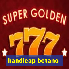 handicap betano